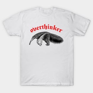 Overthinker ∆ Nihilist Anteater Design T-Shirt